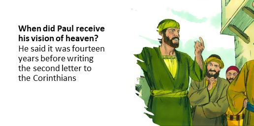 When did Paul receive vision of heaven? - BibleTruths