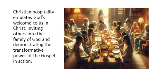Christian hospitality emulates God’s welcome to us in Christ, inviting others into the family of God and demonstrating the transformative power of the Gospel in action.