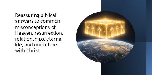 These reassuring answers to 10 common misconceptions of Heaven examine what Scripture teaches about salvation, resurrection, relationships, worship, eternal life, and our future with Jesus Christ in the New Heaven and New Earth.
